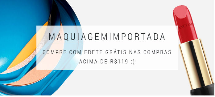 Compre Maquiagem Importada em até 10x Sem Juros e Frete Grátis Brasil